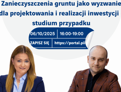 Zanieczyszczenia gruntu jako wyzwanie dla projektowania i realizacji inwestycji szkolenie – członków PIIB